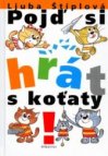 Pojď si hrát s koťaty!