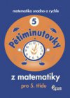 Pětiminutovky z matematiky - 5. tř. ZŠ