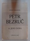 Petr Bezruč a jeho doba