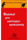 Slabikář pro začínající spekulanty