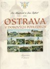 Ostrava v dobových pohledech