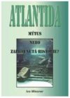 Atlantida - mýtus nebo zapomenutá historie?