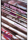 Quo vadis, Česko?, aneb, Česká republika v období 1985-2003