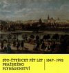 Sto čtyřicet pět let Pražského plynárenství 1847 - 1992