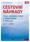 Cestovní náhrady podle zákoníku práce s komentářem a příklady od 1. 1. 2016