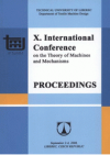 X. International Conference on the Theory of Machines and Mechanisms