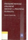 Postkomunistické stranické soustavy a politická pluralita