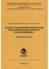 Výsledky pedagogického projektování v bakalářském studiu učitelství pro mateřské školy