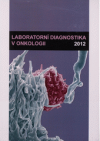 Laboratorní diagnostika v onkologii 2012