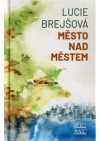 Město nad městem 