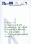 Inovace činnosti SPC při posuzování speciálních vzdělávacích potřeb dětí, žáků a studentů se zdravotním postižením