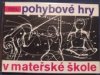 pohybové hry v mateřské škole