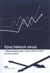 Vývoj lidských zdrojů v Olomouckém kraji v letech 2000 až 2009