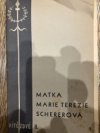 Matka marie terezie schererova