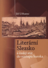 Literární Slezsko a český stát do nástupu baroka