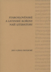Staroslověnské a latinské kořeny naší literatury