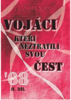 Vojáci, kteří neztratili svoji čest