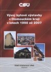 Vývoj bytové výstavby v Olomouckém kraji v letech 1998 až 2007