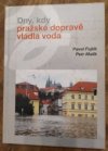 Dny, kdy pražské dopravě vládla voda