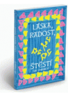 Láska, radost, štěstí