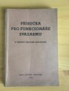 Příručka pro funkcionáře Svazarmu o činnosti základní organizace