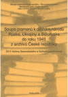 Soupis pramenů k dějinám národů Ruska, Ukrajiny a Běloruska do roku 1945 z archivů České republiky.