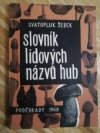 Slovník lidových názvů hub