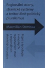Regionální strany, stranické systémy a teritoriálně politický pluralismus