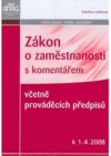 Zákon o zaměstnanosti s komentářem včetně prováděcích předpisů k 1.4. 2008