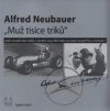 Alfred Neubauer - "Muž tisíce triků", aneb, Novojičínský rodák a závodní vozy Mercedes na tratích Grand Prix a Formule 1