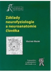 Základy neurofyziologie a neuroanatomie člověka