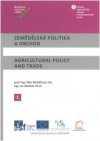 Zemědělská politika a obchod I / Agricultural Policy and Trade I