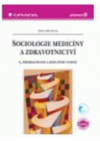Sociologie medicíny a zdravotnictví