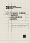 Fyzikální chemie povrchů a koloidních soustav