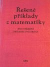 Řešené příklady z matematiky pro střední průmyslové školy