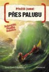 Přežili jsme! – Přes palubu