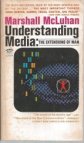 Understanding Media: The Extensions of Man