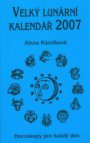 Velký lunární kalendář 2007, aneb, Horoskopy pro každý den