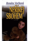 Neříkej sbohem