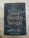 These Twisted Bonds