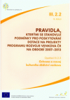 Pravidla, kterými se stanovují podmínky pro poskytování dotace na projekty Programu rozvoje venkova ČR na období 2007-2013.