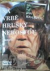 Na vrbě hrušky nerostou