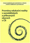 Proměny edukační reality v zemědělských a příbuzných oborech v České republice