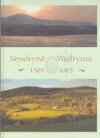 Vendryně - Wedrynia 1305-2005