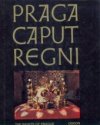 Praga caput regni