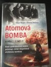 Atomová bomba a přece ji měli!