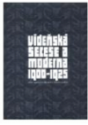 Vídeňská secese a moderna 1900-1925