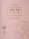 Jak na IVF