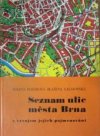 Seznam ulic města Brna s vývojem jejich pojmenování