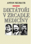 Diktátoři v zrcadle medicíny